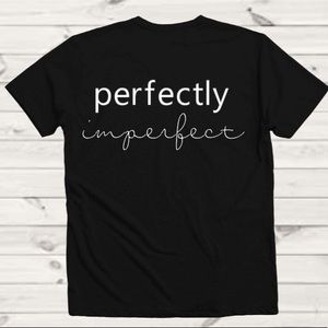 Perfectly Imperfect T-Shirt